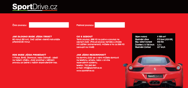 40 minut (40 km) jízdy ve voze Ferrari a Lamborghini (80 minut celkem)